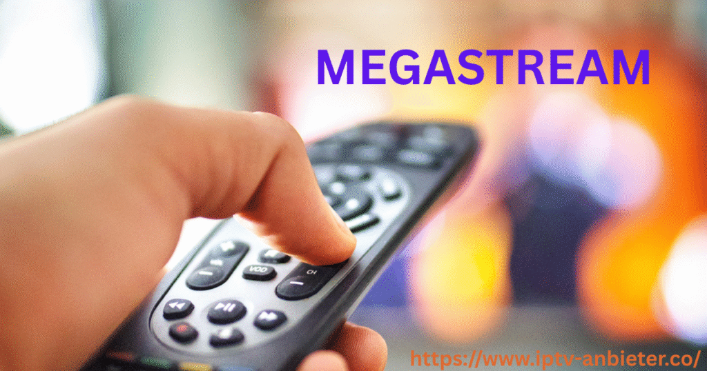 MEGASTREAM