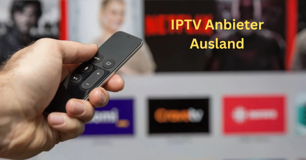 IPTV Anbieter Ausland